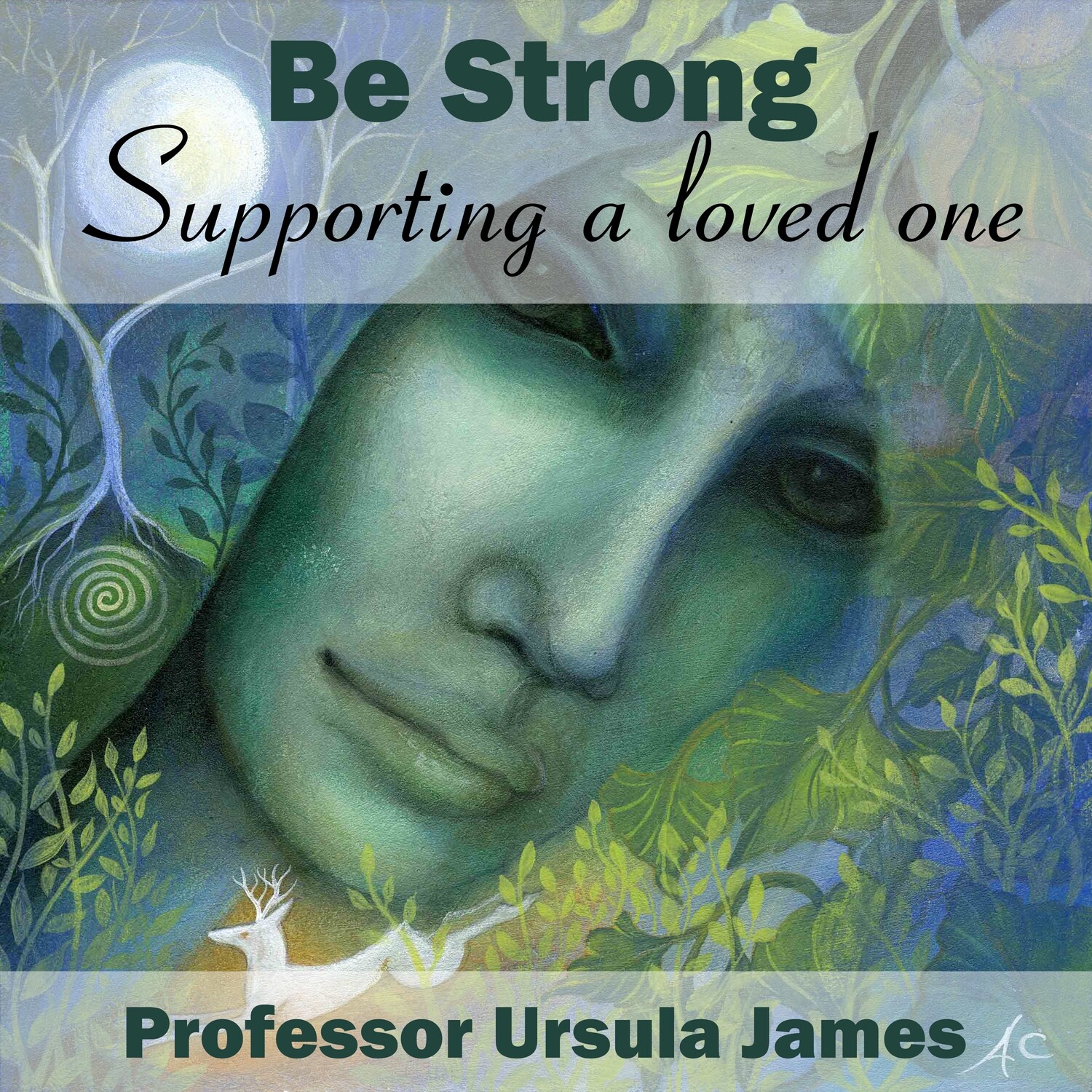 Be Strong - Supporting a Loved One MP3