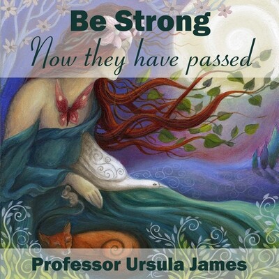 Be Strong - Now They Have Passed Be Strong - Now They Have Passed