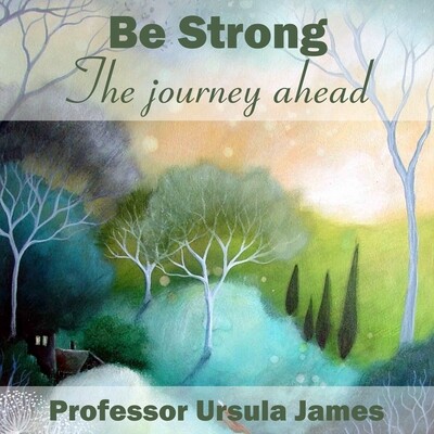 Be Strong - The Journey Ahead Be Strong - The Journey Ahead