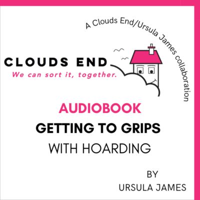 Getting to Grips with Hoarding FREE audiobook