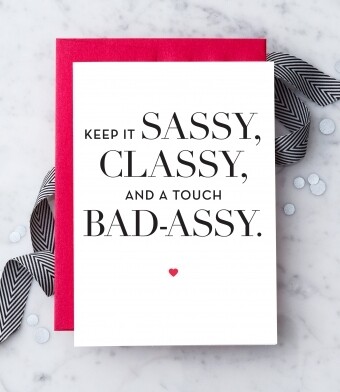 Keep it Sassy, Classy, Bad-Assy Greeting Card