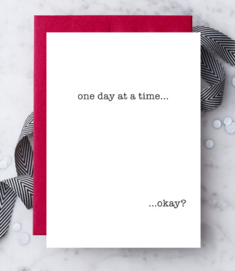 One day at a time Greeting Card