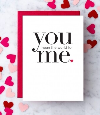 You Mean the World to Me Greeting Card