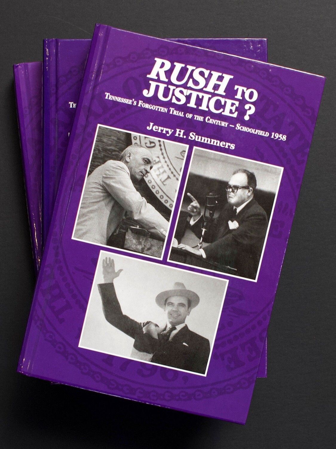 RUSH TO JUSTICE? TENNESSEE’S FORGOTTEN TRIAL OF THE CENTURY – SCHOOLFIELD 1958 – JERRY H. SUMMERS (2015)
