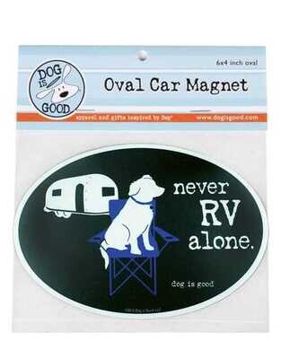 Dog is Good Car Magnet: Never RV Alone BLACK
