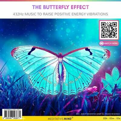 THE BUTTERFLY EFFECT - 432 Hz Music to Raise Positive Energy Vibrations