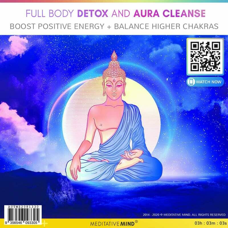Full Body Detox and Aura Cleanse - Boost Positive Energy + Balance Higher Chakras