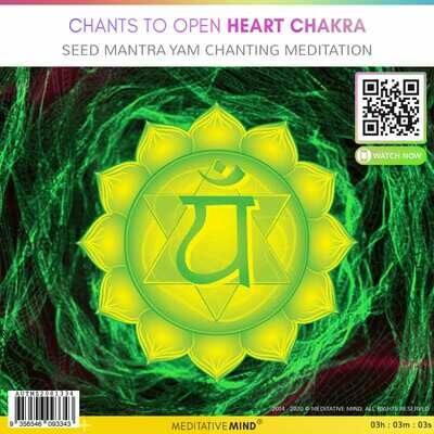 CHANTS TO OPEN HEART CHAKRA - Seed Mantra YAM Chanting Meditation