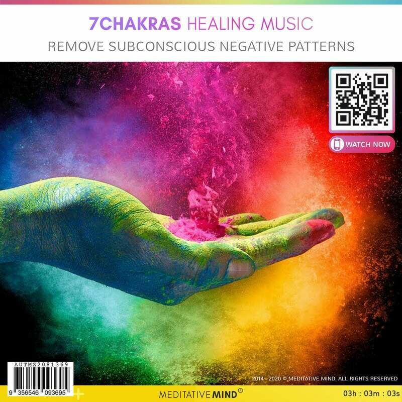 7CHAKRAS HEALING MUSIC - Remove Subconscious Negative Patterns