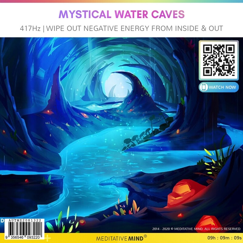 MYSTICAL WATER CAVES  - 417Hz | Wipe Out Negative Energy from Inside & Out