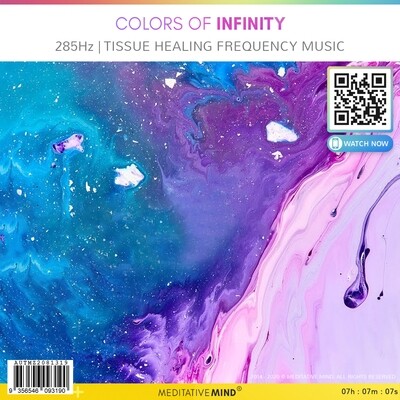 Colors of Infinity - 285Hz | Tissue Healing Frequency Music