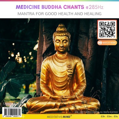 MEDICINE BUDDHA CHANTS @285Hz - Mantra for Good Health and Healing