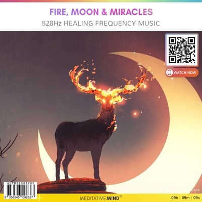 FIRE, MOON & MIRACLES - 528 Hz Healing Frequency Music