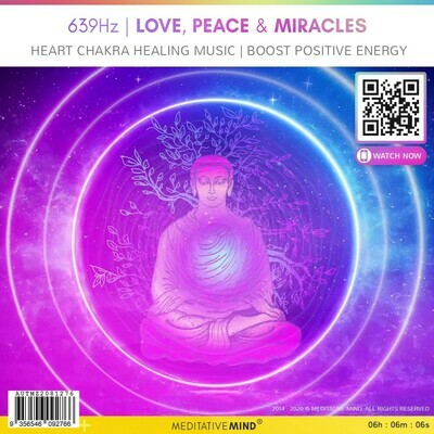 639Hz | LOVE, PEACE & MIRACLES -  Heart Chakra Healing Music | Boost Positive Energy