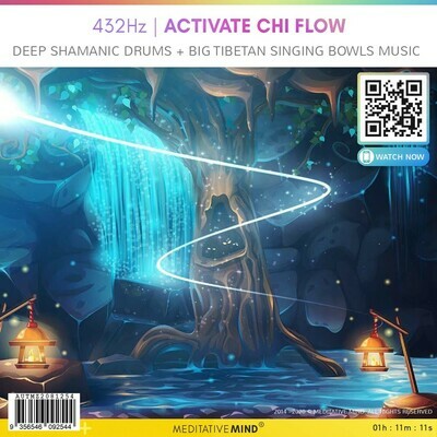 432Hz | Activate Chi Flow - Deep Shamanic Drums + Big Tibetan Singing Bowls Music