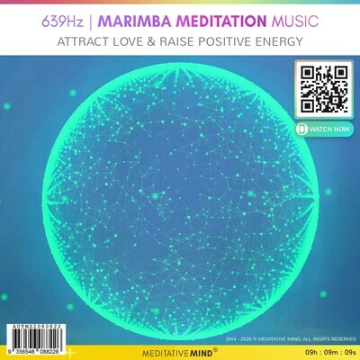 639Hz l Marimba Meditation Music - Attract Love & Raise Positive Energy 639Hz l Marimba Meditation Music - Attract Love & Raise Positive Energy