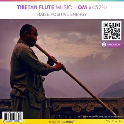 Tibetan Flute Music + OM @432Hz - Raise Positive Energy