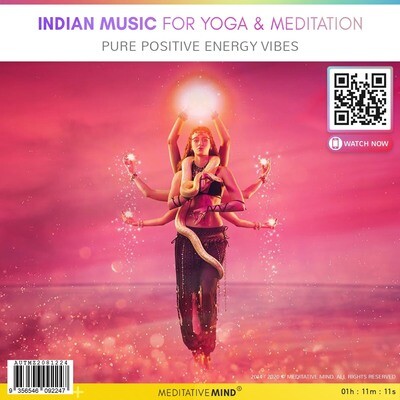 Indian Music for Yoga & Meditation - Pure Positive Energy Vibes