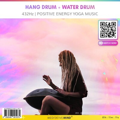 HANG DRUM + WATER DRUM - 432Hz | Positive Energy Yoga Music