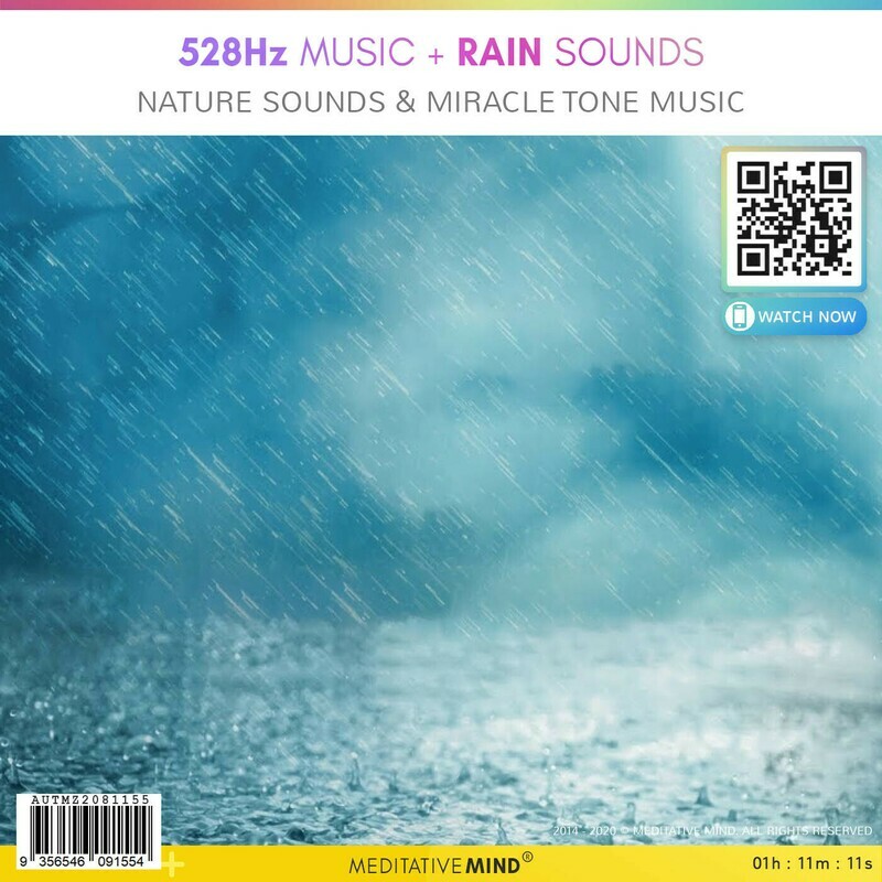 528Hz Music + Rain Sounds - Nature Sounds &  Miracle Tone Music