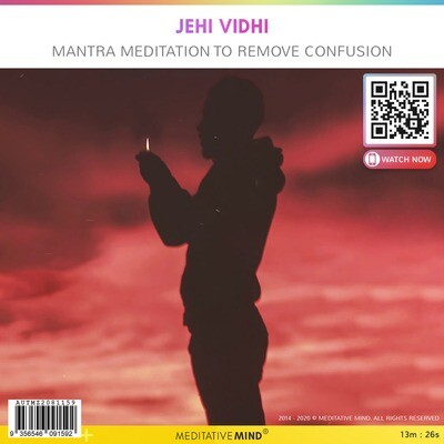 Jehi Vidhi - Mantra Meditation to Remove Confusion Jehi Vidhi - Mantra Meditation to Remove Confusion
