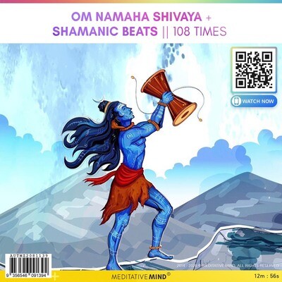 Om Namaha Shivaya + Shamanic Beats || 108 TImes