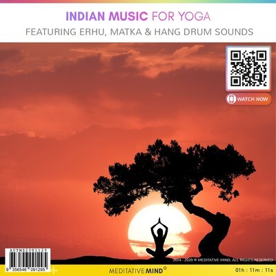 INDIAN Music for YOGA - Featuring Erhu, Matka & Hang Drum Sounds
