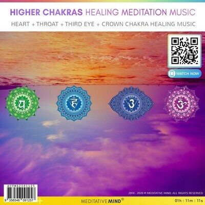 HIGHER CHAKRAS HEALING MEDITATION MUSIC - Heart + Throat + Third Eye + Crown Chakra Healing Music