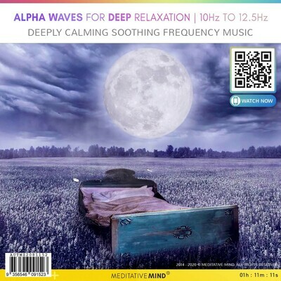 Alpha Waves for Deep Relaxation | 10Hz to 12.5Hz - Deeply Calming Soothing Frequency Music Alpha Waves for Deep Relaxation | 10Hz to 12.5Hz - Deeply Calming Soothing Frequency Music