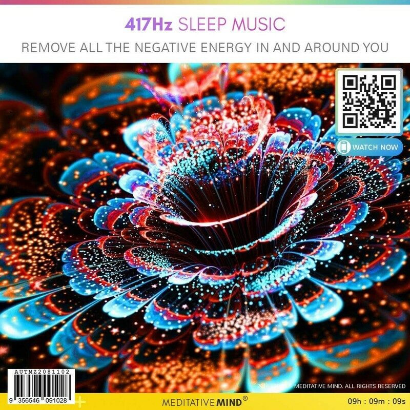 417Hz Sleep Music - Remove All The Negative Energy In and Around You