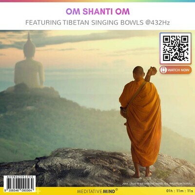 OM SHANTI OM - Featuring Tibetan Singing Bowls @432Hz