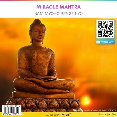 Miracle Mantra - Nam Myoho Renge Kyo