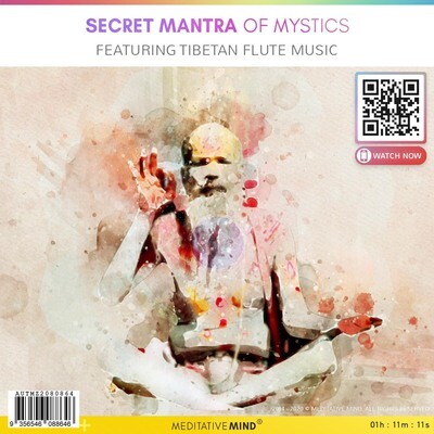Secret Mantra of Mystics - Featuring Tibetan Flute Music Secret Mantra of Mystics - Featuring Tibetan Flute Music