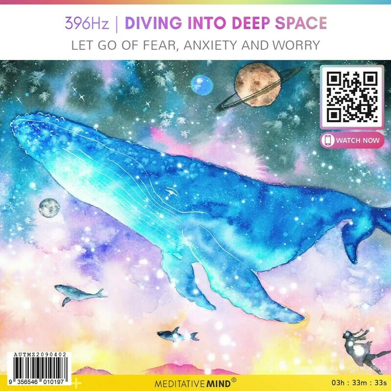 396 Hz | Diving into Deep Space - Let Go of Fear, Anxiety and Worry
