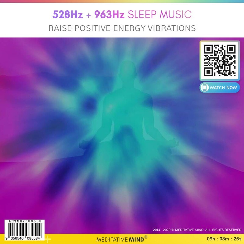528Hz + 963Hz Sleep Music - Raise Positive Energy Vibrations