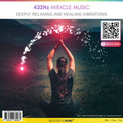 432Hz Miracle Music - Deeply Relaxing and Healing Vibrations