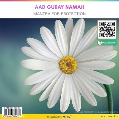 Aad Guray Namah - Mantra for Protection Aad Guray Namah - Mantra for Protection