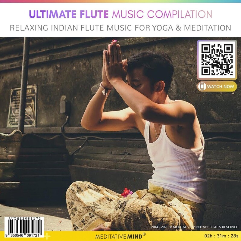 Ultimate Flute Music Compilation - Relaxing Indian Flute Music for Yoga & Meditation Ultimate Flute Music Compilation - Relaxing Indian Flute Music for Yoga & Meditation