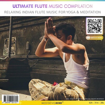 Ultimate FLUTE Music Compilation - Relaxing Indian Flute Music for Yoga & Meditation