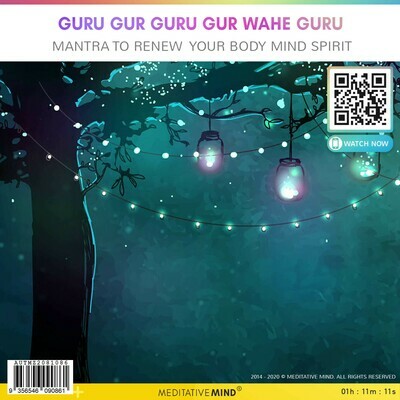 Guru Gur Guru Gur Wahe Guru - Mantra to renew your body mind spirit