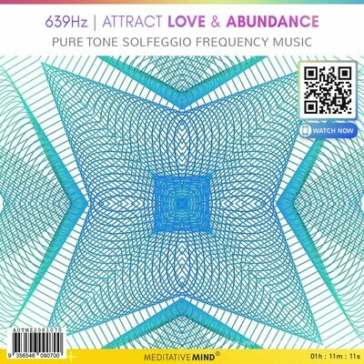 639Hz Attract Love & Abundance - Pure Tone Solfeggio Frequency Music