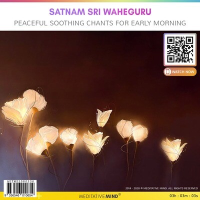 Satnam Sri Waheguru - Peaceful Soothing Chants for Early Morning