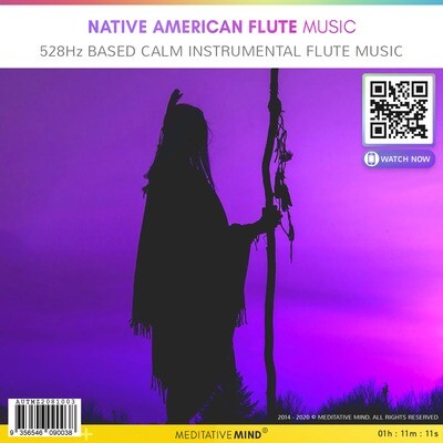 Native American Flute Music - 528Hz Based Calm Instrumental Flute Music Native American Flute Music - 528Hz Based Calm Instrumental Flute Music