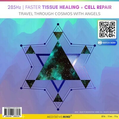 285Hz - Faster Tissue Healing + Cell Repair - Travel Through Cosmos with Angels