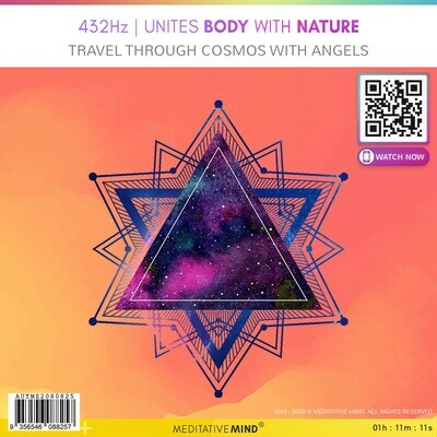 432Hz | Unites Body with Nature - Travel Through Cosmos with Angels