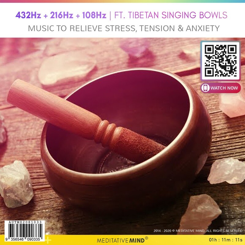 432Hz + 216Hz + 108Hz - Ft. Tibetan Singing Bowls - Music to Relieve Stress, Tension & Anxiety 432Hz + 216Hz + 108Hz - Ft. Tibetan Singing Bowls - Music to Relieve Stress, Tension & Anxiety