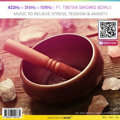 432Hz + 216Hz + 108Hz - Ft. Tibetan Singing Bowls - Music to Relieve Stress, Tension & Anxiety 432Hz + 216Hz + 108Hz - Ft. Tibetan Singing Bowls - Music to Relieve Stress, Tension & Anxiety