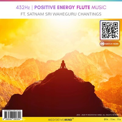 432Hz - Positive Energy Flute Music - Ft. Satnam Sri Waheguru Chantings