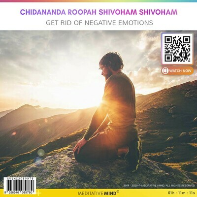 Chidananda Roopah Shivoham Shivoham - Get Rid of Negative Emotions