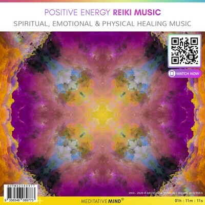 Positive Energy Reiki Music - Spiritual, Emotional & Physical Healing Music